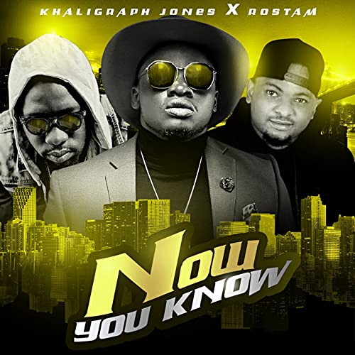 MP3 DOWNLOAD Khaligraph Jones X Rostam – Now You Know