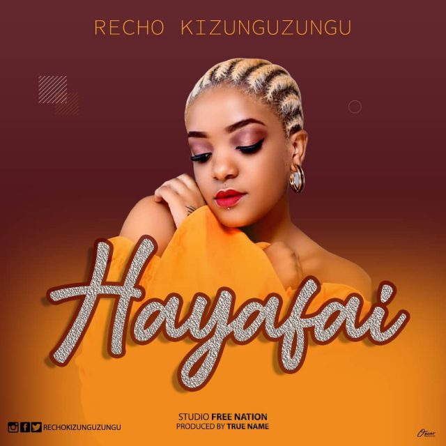 MP3 DOWNLOAD Recho Kizunguzungu – Hayafai