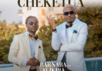 MP3 DOWNLOAD Barnabas ft Alikiba - Cheketua