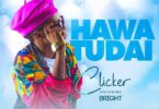 MP3 DOWNLOAD Clicker ft Bright - Hawatudai