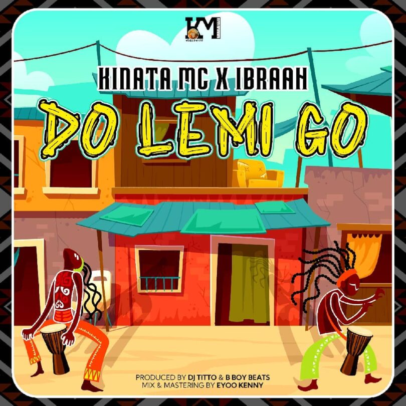 MP3 DOWNLOAD Kinata Mc Ft Ibraah – Do Lemi Go