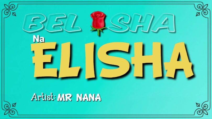 MP3 DOWNLOAD Mr. Nana- Belisha & Elisha