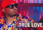 MP3 DOWNLOAD Tunda Man - True Love