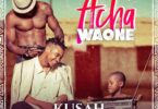 MP3 DOWNLOAD Kusah - Acha Waone