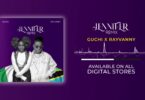 MP3 DOWNLOAD Guchi ft Rayvanny – Jennifer Remix