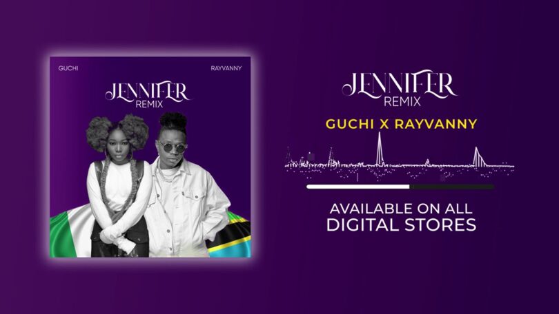 MP3 DOWNLOAD Guchi ft Rayvanny – Jennifer Remix