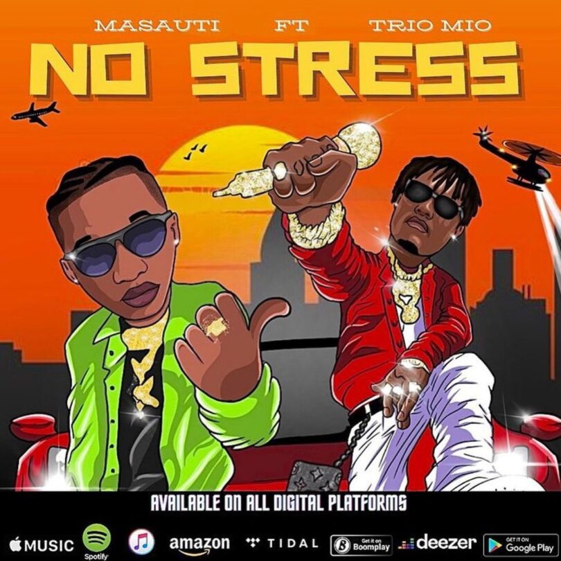 MP3 DOWNLOAD Masauti Ft Trio Mio – No Stress