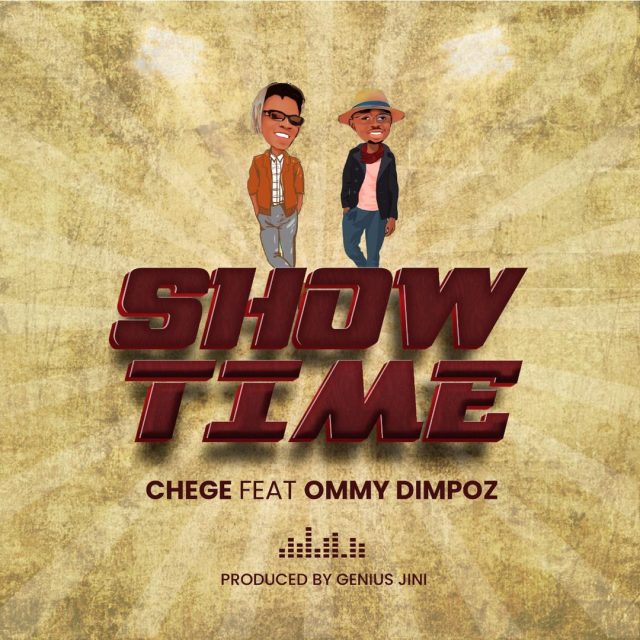 MP3 DOWNLOAD Chege Ft Ommy Dimpoz – Show Time