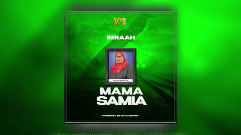 MP3 DOWNLOAD Ibraah – Mama Samia