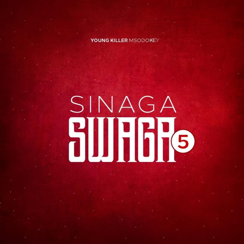 MP3 DOWNLOAD Young Killer Msodoki – Sinaga Swagga 5