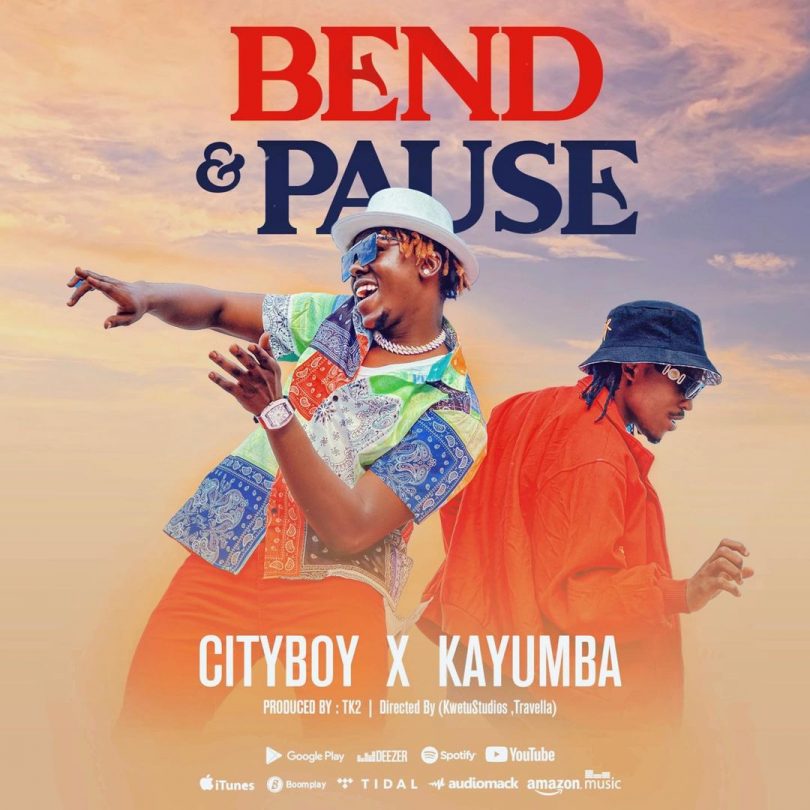 MP3 DOWNLOAD Cityboy ft Kayumba - Bend and pause