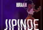 MP3 DOWNLOAD Ibraah – Jipinde