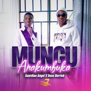 MP3 DOWNLOAD Guardian Angel X Deus Derrick - Mungu Anakumbuka