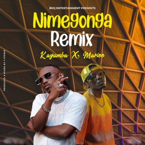 MP3 DOWNLOAD Kayumba Ft Marioo – Nimegonga Remix