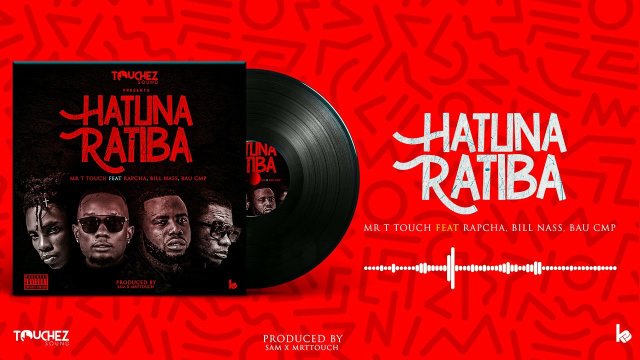 MP3 DOWNLOAD Mr T Touch ft Rapcha, Bill nass & Bau (CMP) – Hatuna Ratiba