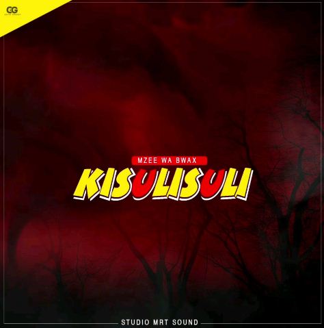 MP3 DOWNLOAD Mzee Wa Bwax - kisulisuli