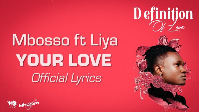 LYRICS Mbosso Ft Liya – Your Love MP4 DOWNLOAD