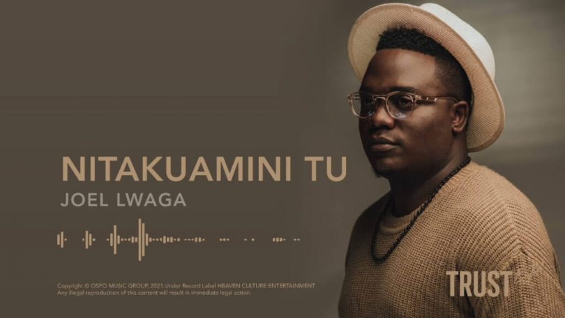 MP3 DOWNLOAD Joel Lwaga – Nitakuamini Tu