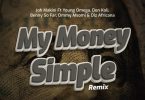 MP3 DOWNLOAD Joh Makini - Money Simple Remix Ft Don koli, Young Omega, Diz Africana, Ommy Msomi, Benny So Far