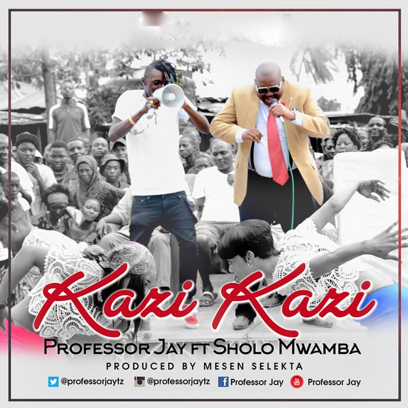 MP3 DOWNLOAD Professor Jay Ft Sholo Mwamba - Kazi Kazi