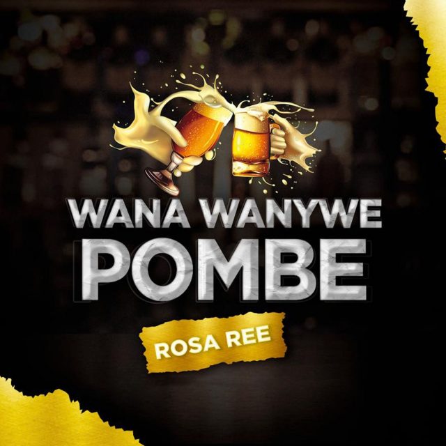 MP3 DOWNLOAD Rosa Ree – Wana Wanywe Pombe