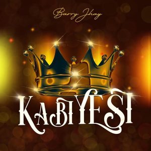 MP3 DOWNLOAD Barry Jhay – Kabiyesi