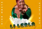 MP3 DOWNLOAD Dior Mbaye - Li Lerla