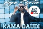 MP3 DOWNLOAD Hype Burton - Kama Daudi