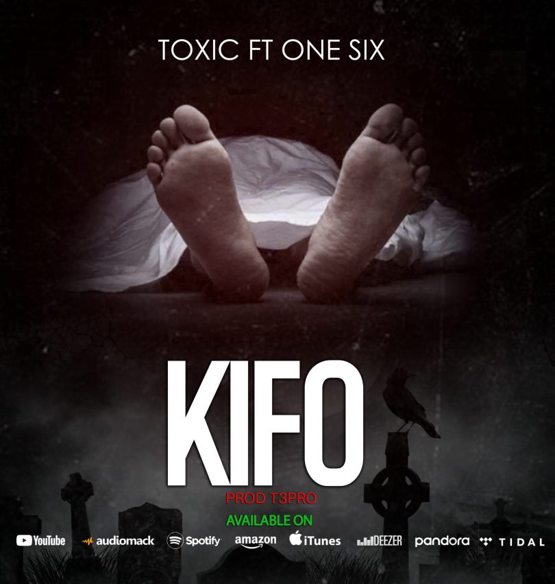 MP3 DOWNLOAD Toxic Ft One Six - Kifo