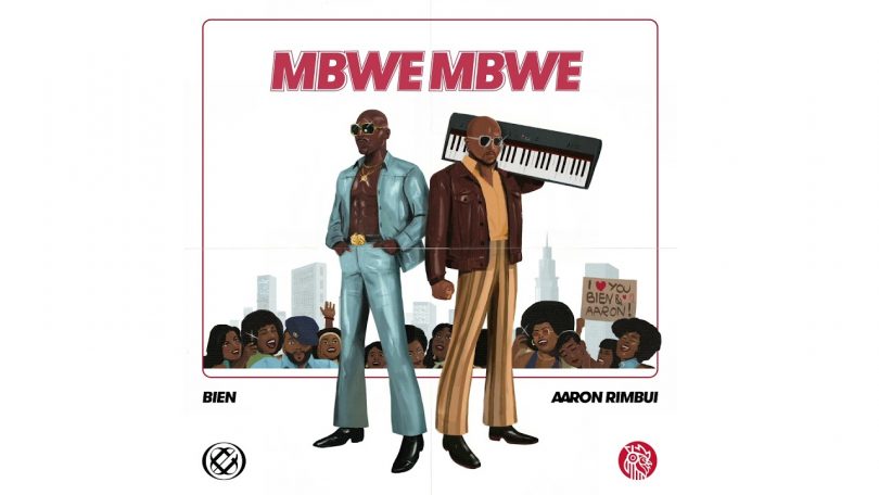 MP3 DOWNLOAD Bien x Aaron Rimbui - Mbwe Mbwe