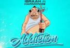 MP3 DOWNLOAD Ibraah Ft Harmonize – Addiction