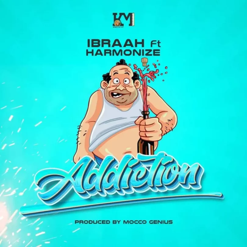 MP3 DOWNLOAD Ibraah Ft Harmonize – Addiction