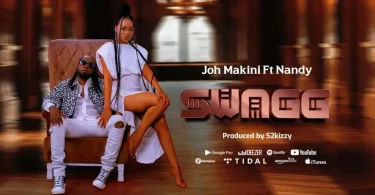 MP3 DOWNLOAD Joh Makini Ft Nandy - Swagg