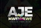 MP3 DOWNLOAD Msodoki X Billnass X Stamina - Aje Mwenyewe