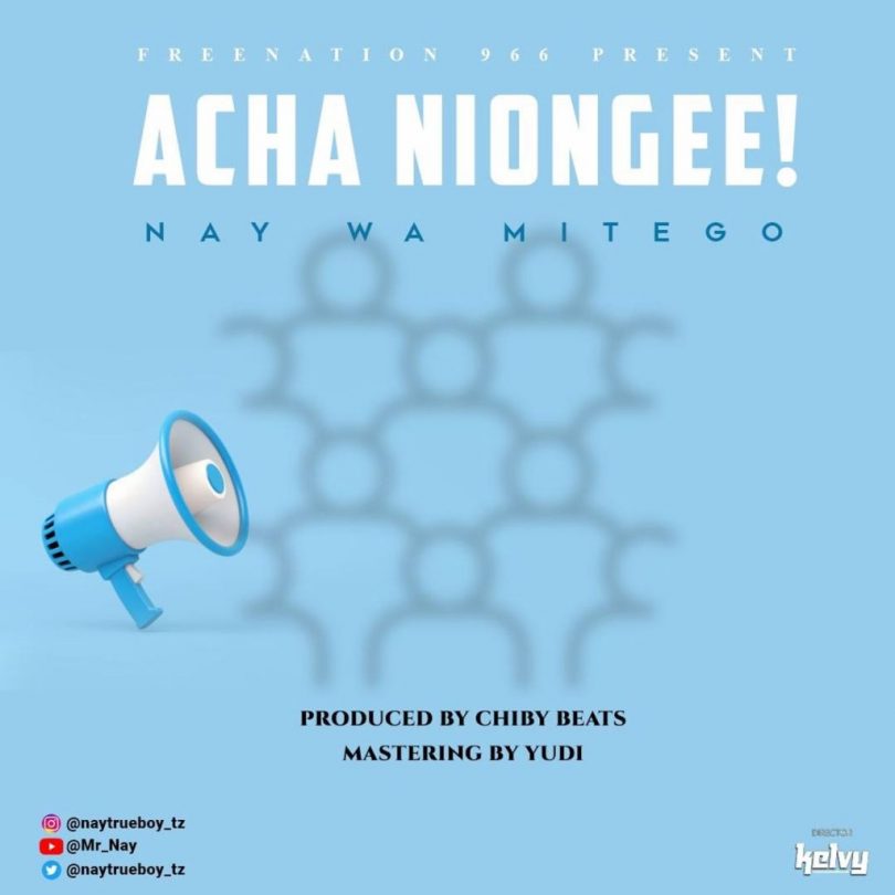 MP3 DOWNLOAD Nay Wa Mitego Ft Atan – Acha Niongee