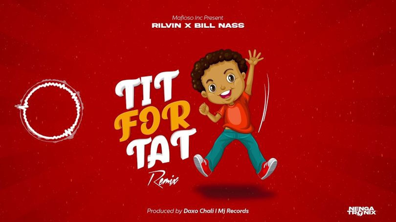 MP3 DOWNLOAD Ril Vin X Billnass - Tit For Tat Remix