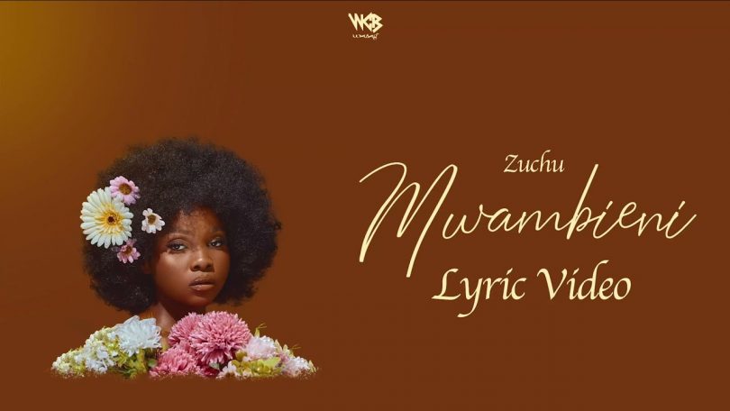 LYRICS Zuchu – Mwambieni VIDEO DOWNLOAD