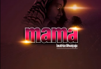 MP3 DOWNLOAD Beatrice Mwaipaja – Mama