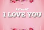 MP3 DOWNLOAD Rayvanny – I Love You