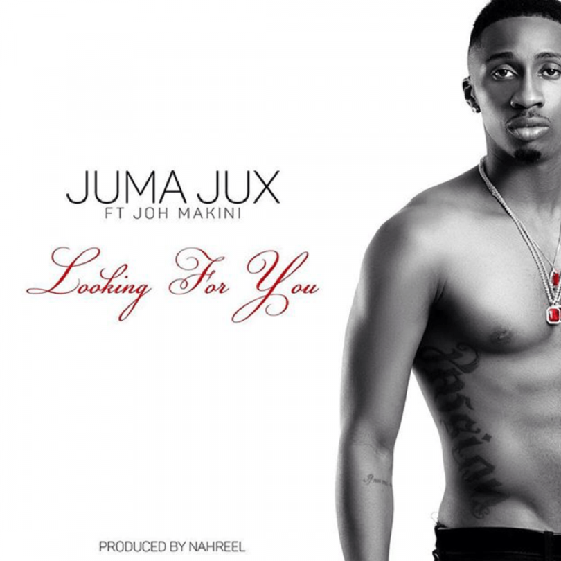 MP3 DOWNLOAD Jux Ft Joh Makini - Looking For You