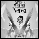 MP3 DOWNLOAD Sauti Sol Ft Amos & Josh - Nerea