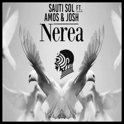 MP3 DOWNLOAD Sauti Sol Ft Amos & Josh - Nerea