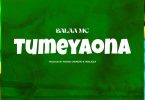 MP3 DOWNLOAD Balaa mc – Tumeyaona