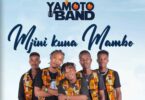 MP3 DOWNLOAD Yamoto Band – Mjini Kuna Mambo