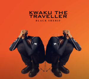 MP3 DOWNLOAD Black Sherif - Kwaku The Traveller