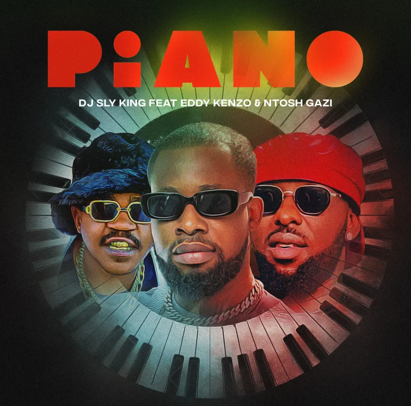 MP3 DOWNLOAD DJ Sly King Ft Eddy Kenzo, Ntosh Gazi - Piano