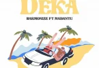 MP3 DOWNLOAD Harmonize Ft Mabantu – Deka