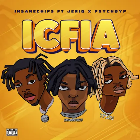 MP3 DOWNLOAD Insane Chips, Jeriq & Psycho YP - ICFIA