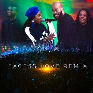 MP3 DOWNLOAD JJ Hairston & Mercy Chinwo - Excess Love Remix