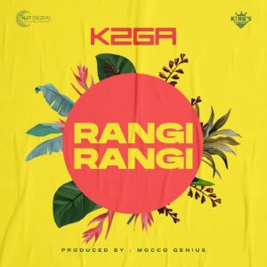 MP3 DOWNLOAD K2ga - Rangi Rangi